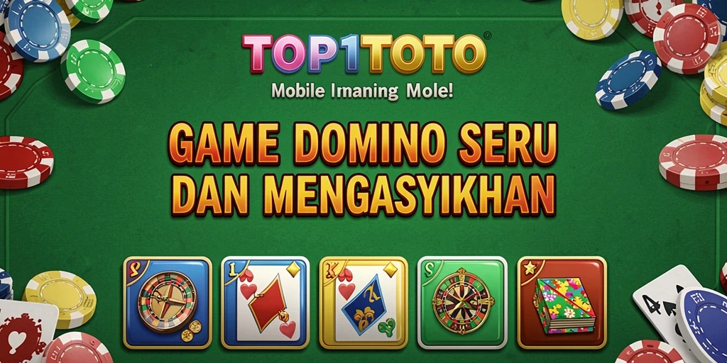 Gameplay seru dari TOP1TOTO menampilkan dominasi kartu Domino.
